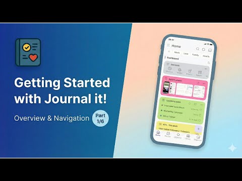 Getting Started with Journal it! (1/6) - Overview & Navigation