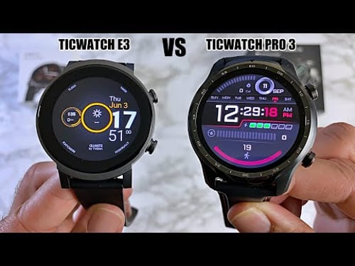 TicWatch E3 vs Ticwatch Pro 3 Smartwatch Comparison - Which One Should You Buy?