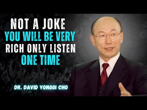 IT'S SCARY! YOU WILL BE RICH - JUST LISTEN ONE TIME | Money will come to you || Dr. DAVID YONGGI CHO