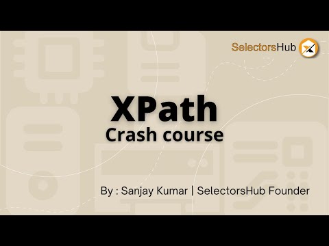 XPath Tutorial For Beginners | XPath Crash Course for Free | SelectorsHub