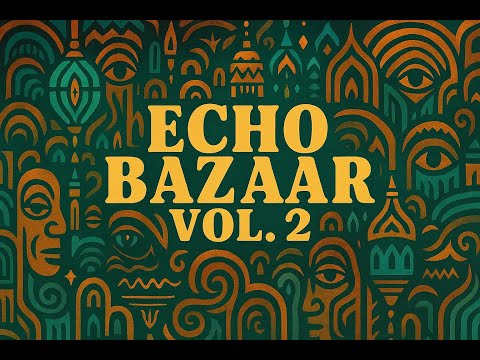 Echo Bazaar Vol. 2 (full mix) - Psychedelic Eastern Dub x Lofi Boombap | Chill Music