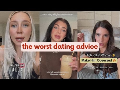 high-value woman & the dangers of TikTok dating advice