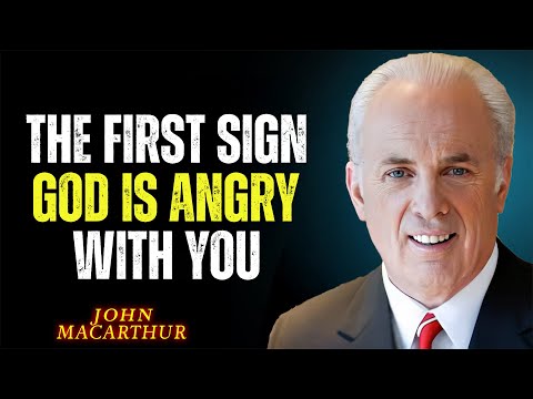 The First Sign God Is Angry With You—What to Do in This Situation | John MacArthur