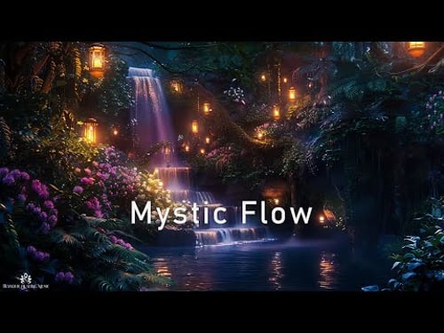 Mystic Flow - Ethereal Meditative Ambient Music - Sanctuary Soundscape For Relaxation