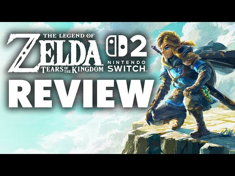 The Legend of Zelda: Tears of the Kingdom Switch 2 Review - Still Mind Blowing