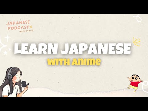 You Should Watch Anime to Learn Japanese: 6 Recommended Anime|Japanese Podcast #73
