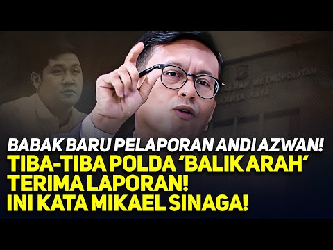 BABAK BARU PELAPORAN ANDI AZWAN! TIBA-TIBA POLDA 'BALIK ARAH' TERIMA LAPORAN! INI KATA MS!