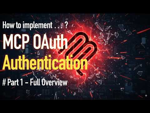 MCP Course #13 - MCP Authentication Part 1 - Complete Overview of MCP OAuth Authentication