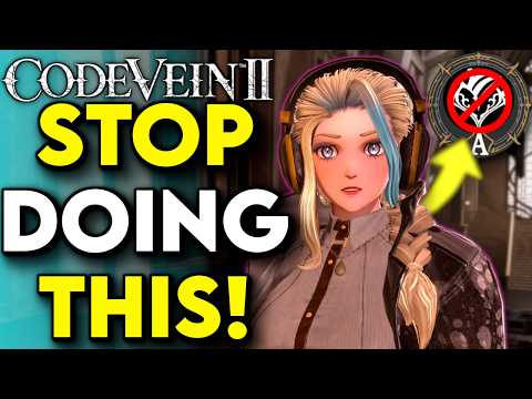 10 MAJOR MISTAKES To Avoid In Code Vein 2! | Code Vein 2 Beginners Guide & Tips