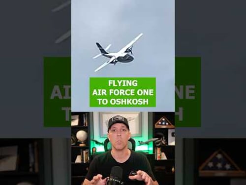 Flying Air Force One To Oshkosh!