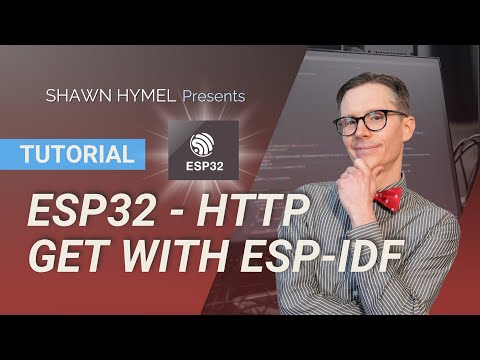 ESP32 - HTTP GET with ESP-IDF Tutorial