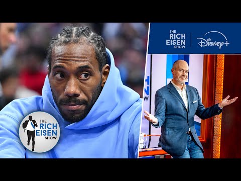 What Will the Enigmatic Kawhi Leonard’s Ultimate NBA Legacy Be? | The Rich Eisen Show