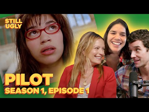Ep 1: “Pilot” (S1E01) with Special Guest America Ferrera | Still Ugly