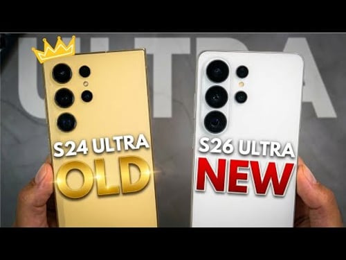 S26 Ultra vs S24 Ultra - WHAT HAVE WE LOST?