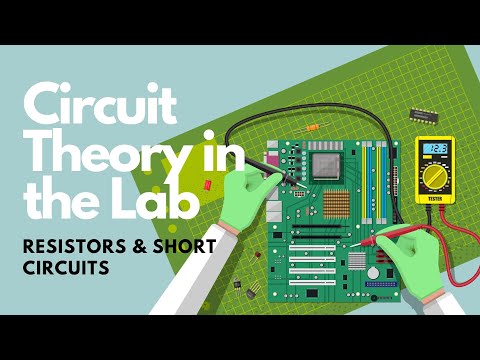 Circuit Theory in the Lab: Resistors and Short Circuits