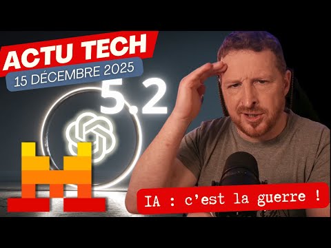 GPT 5.2, Mistral, Gemini, les réseaux, C'EST LE FEU !