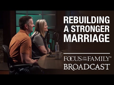 Rebuilding a Stronger Marriage - Chris & Cindy Beall