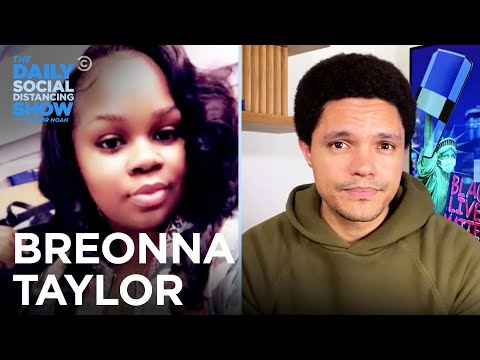 Breonna Taylor: Who She Was, How She Died, Why Justice Is Overdue | The Daily Social Distancing Show