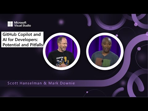 GitHub Copilot and AI for Developers: Potential and Pitfalls with Scott Hanselman & Mark Downie