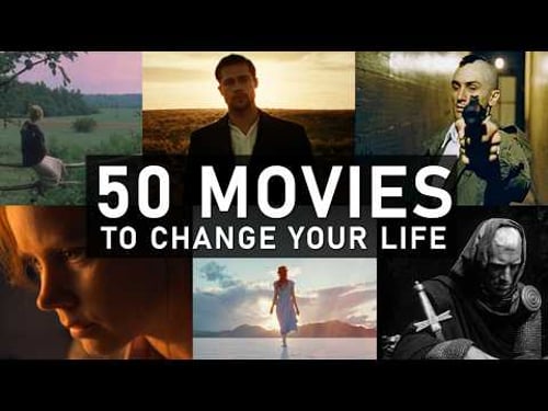 The 50 Most Life-Changing Movies
