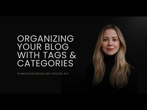 Blog Organization in Squarespace: How To Use Categories and Tags Like A Pro