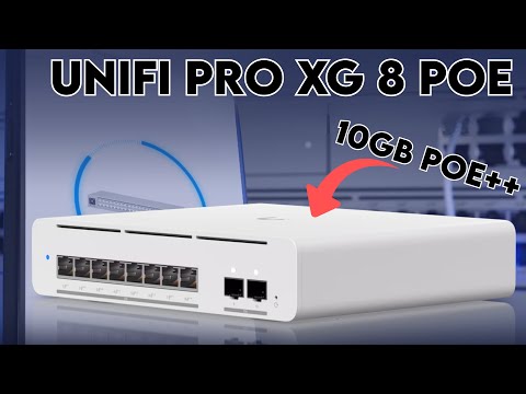 UniFi Pro XG 8 PoE : 10Gb And PoE++