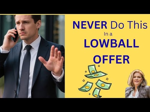 NEVER Do This in a LOWBALL OFFER! What Sellers and Buyers Get Wrong and How to Win