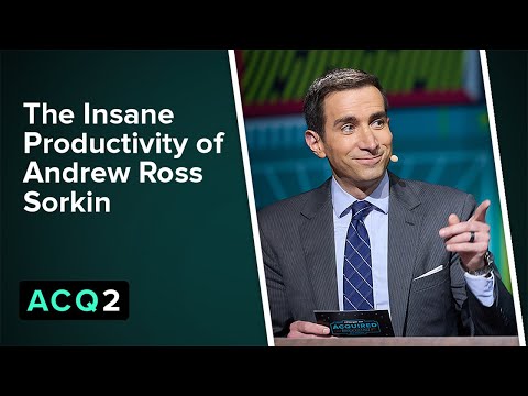 ACQ2: The Insane Productivity of Andrew Ross Sorkin
