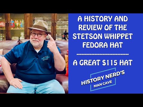 A History and Review of the Stetson Whippet Fedora Hat - A Great $115 Hat