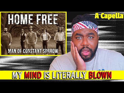 I Can’t Believe This Is Real! First Time Watching Home Free | Man of Constant Sorrow | REACTION!!!