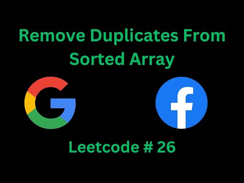 REMOVE DUPLICATES FROM SORTED ARRAY | LEETCODE 26 | PYTHON SOLUTION