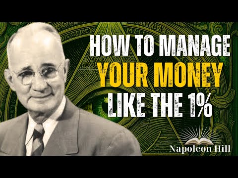 How To Manage Your Money Like The 1% | Napoleon Hill