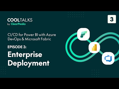 CI / CD for Power BI with Azure DevOps & Microsoft Fabric – Episode 3: Enterprise Deployment
