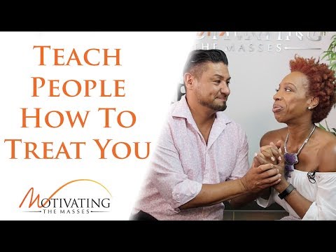 Teach People How To Treat You - Lisa Nichols