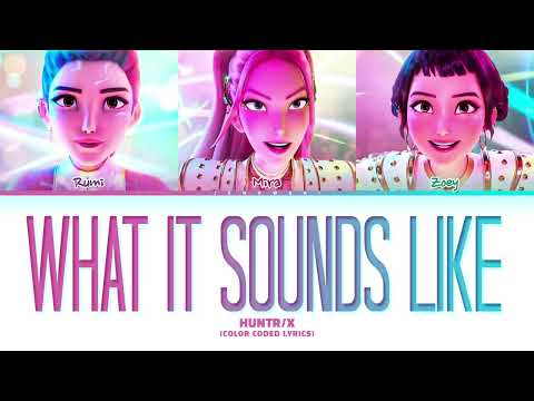HUNTR/X - 'What It Sounds Like' (Color Coded Lyrics)