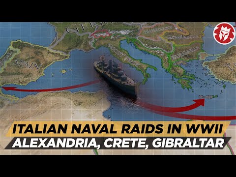 Mediterranean War: Italian Raids on Alexandria and Gibraltar