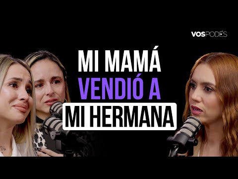 MI MAMÁ VENDIÓ A MI HERMANA (CON: PAOLA BETANCUR Y CAMILA ULLOA) Vos podés - EP 169|