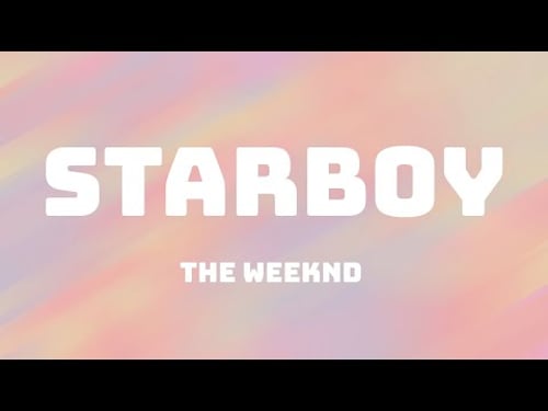 The Weeknd - Starboy (Lyrics) ft. Daft Punk