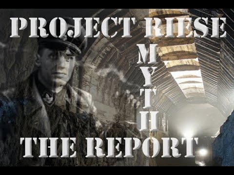 LAST NAZI SECRET - PROJECT RIESE MYTH AND DOCUMENTS