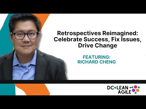 Retrospectives Reimagined with Richard Cheng