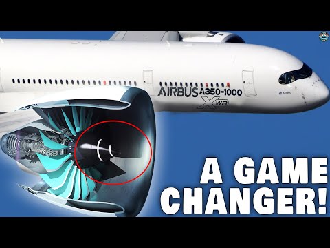 The “NEW MASSIVE ENGINE” of Airbus A350's Will Change The Industry FOREVER!