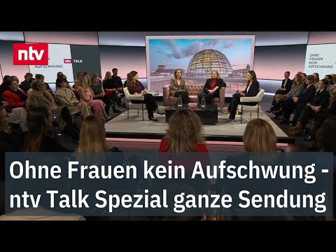 Ohne Frauen kein Aufschwung - ntv Talk Spezial ganze Sendung | ntv