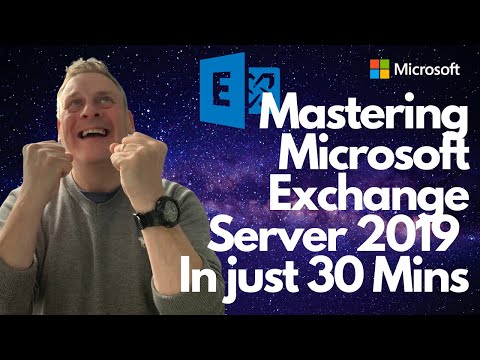 Mastering Microsoft Exchange Server 2019 Expert Skills in just 30 Mins
