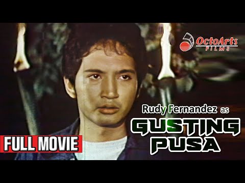 GUSTING PUSA (1978) | Full Movie | Rudy Fernandez, Paquito Diaz, Marianne de la Riva, Barbara Luna