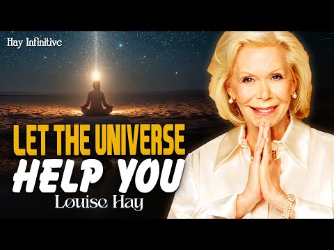 Louise Hay: Everything Will Be Okay | Let the Universe Help You