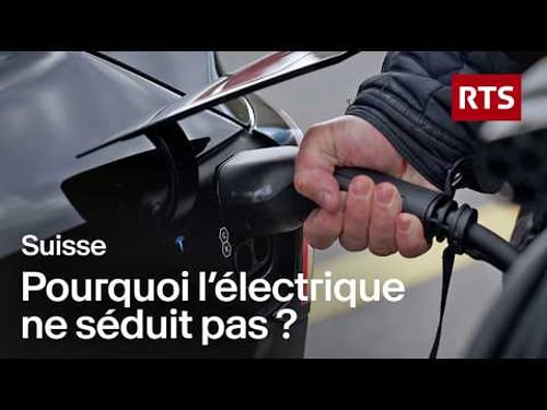 Pourquoi les Suisses boudent la voiture électrique ? | RTS