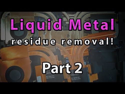 Let's remove liquid metal residues! - Liquid Metal Revisited - Part 2/2