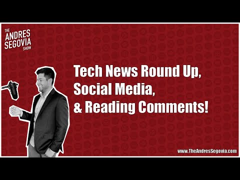 Tech News Round Up, Social Media, And Reading Your Comments!