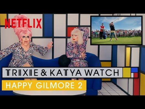 Drag Queens Trixie Mattel & Katya React to Happy Gilmore 2 | I Like to Watch | Netflix