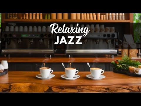 Positive Morning Jazz - Relaxing Bossa Nova & Coffee☕Ambience for Focus and Good Vibes
